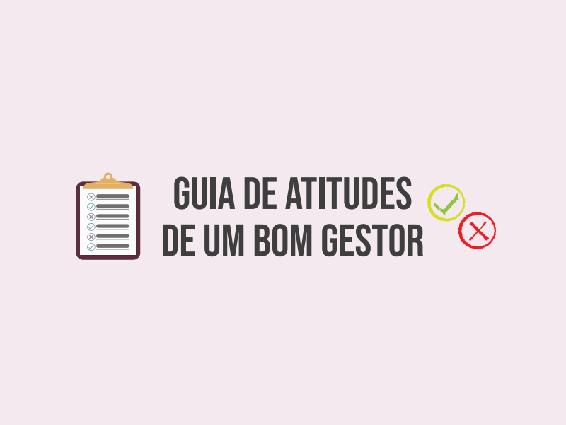 Guia de Atitudes de um Bom Gestor